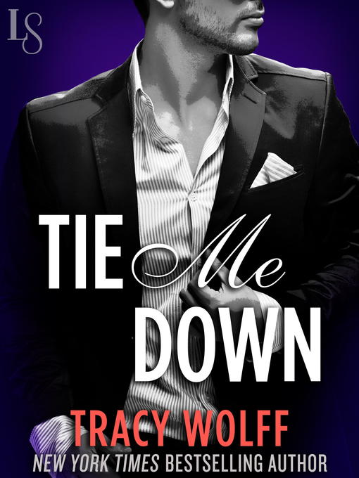 Title details for Tie Me Down by Tracy Wolff - Wait list
